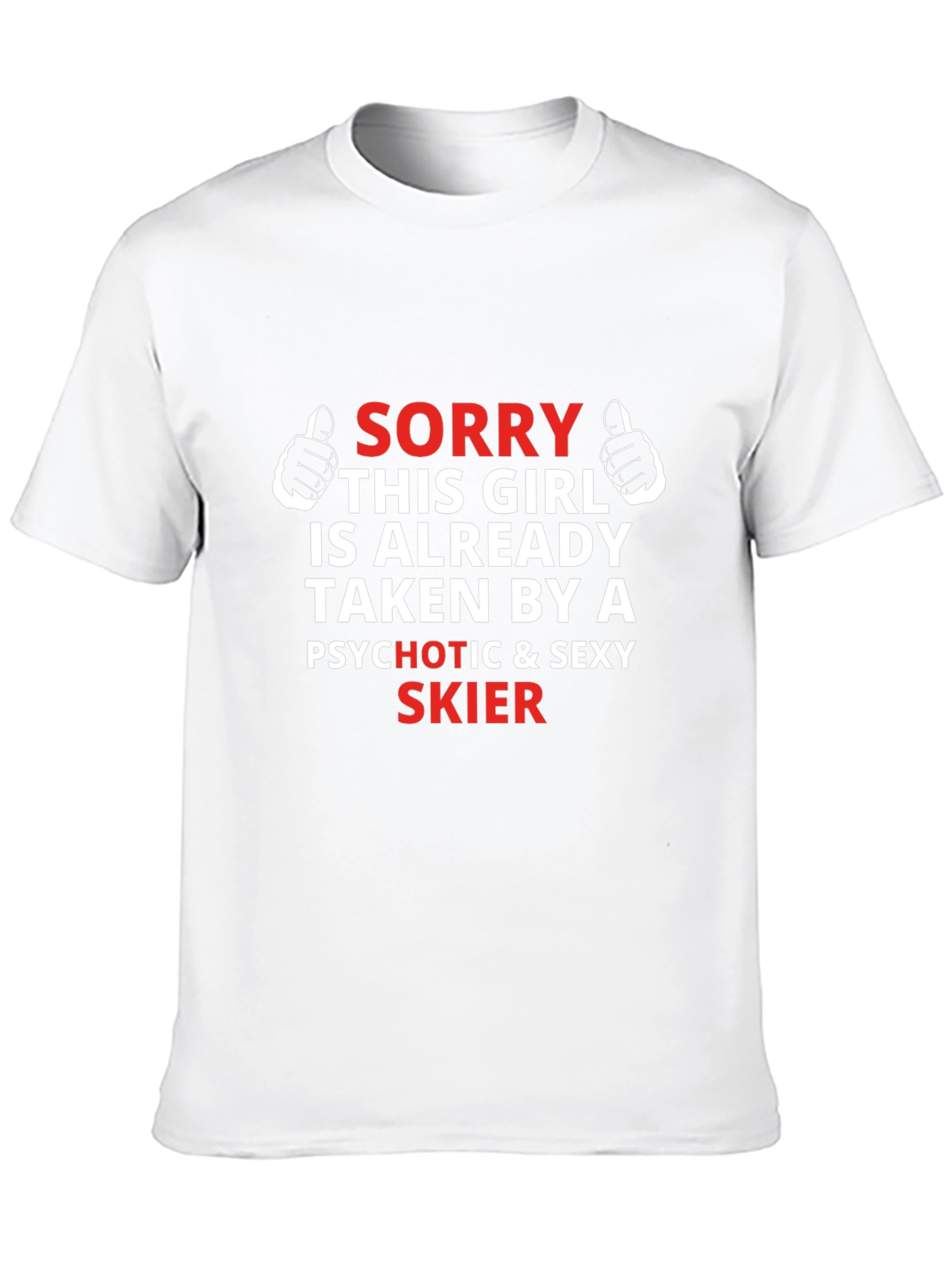 Sorry Taken by Skier T-Shirt