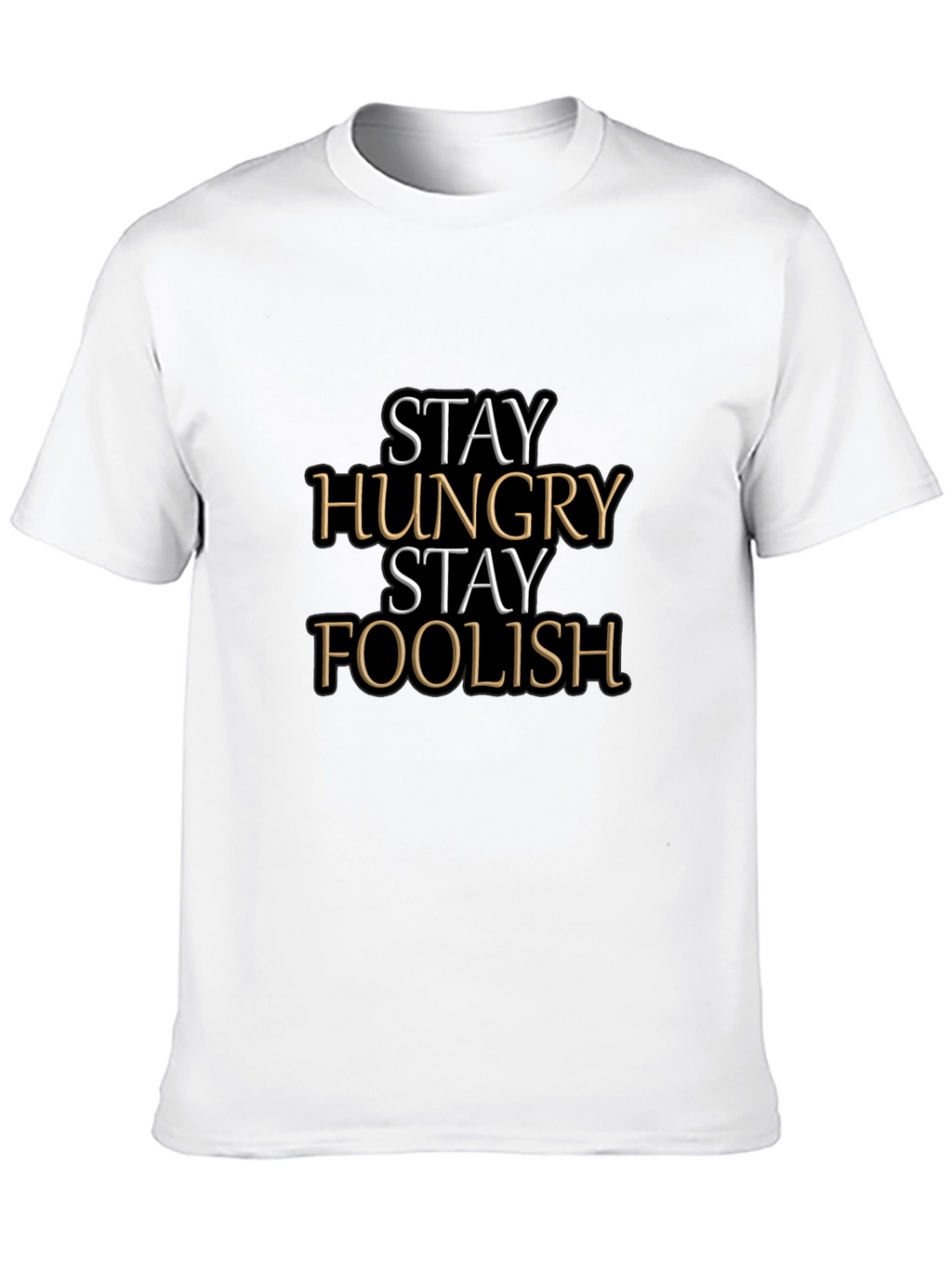 Stay Hungry Stay Foolish Graphic Tee