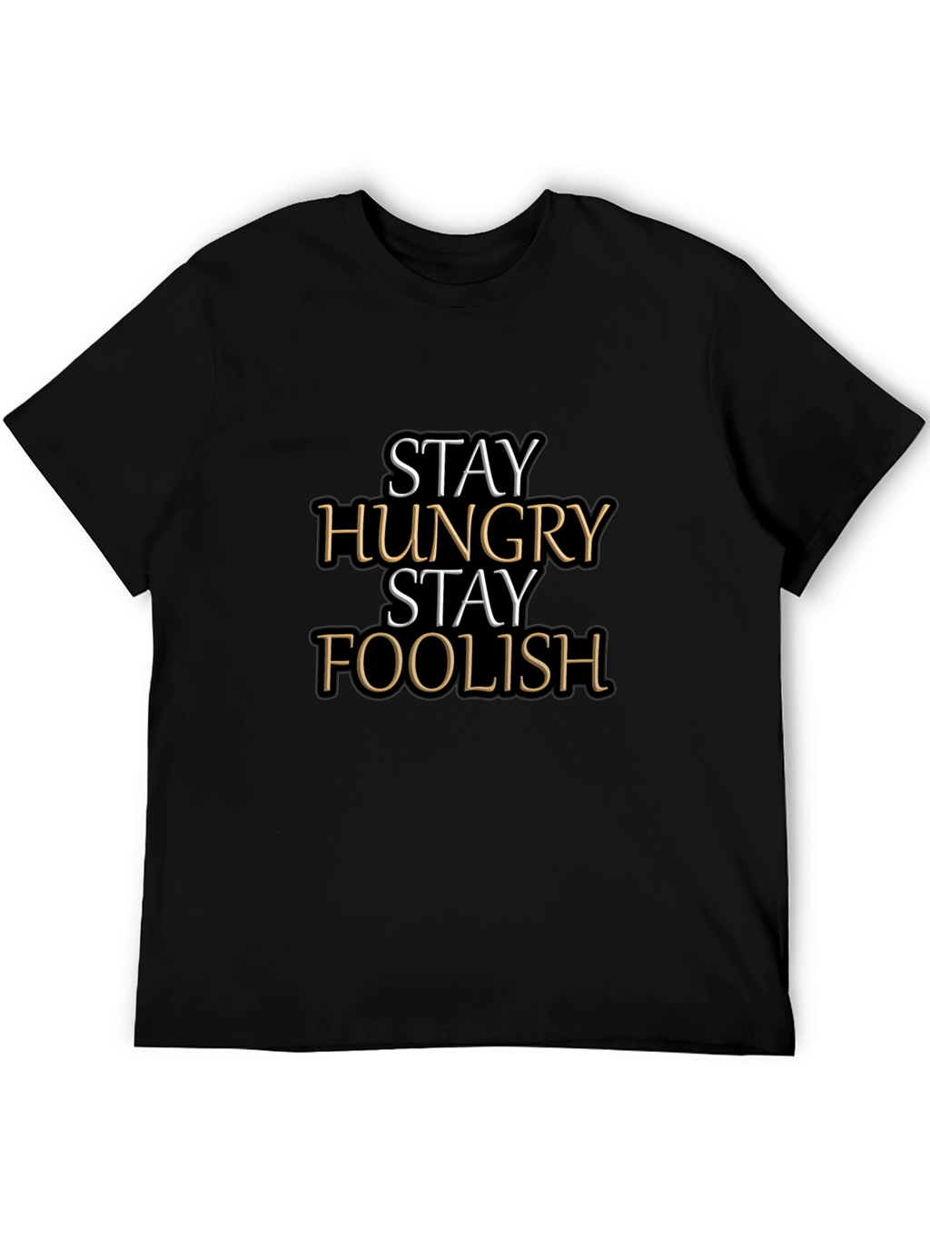 Stay Hungry Stay Foolish Graphic Tee