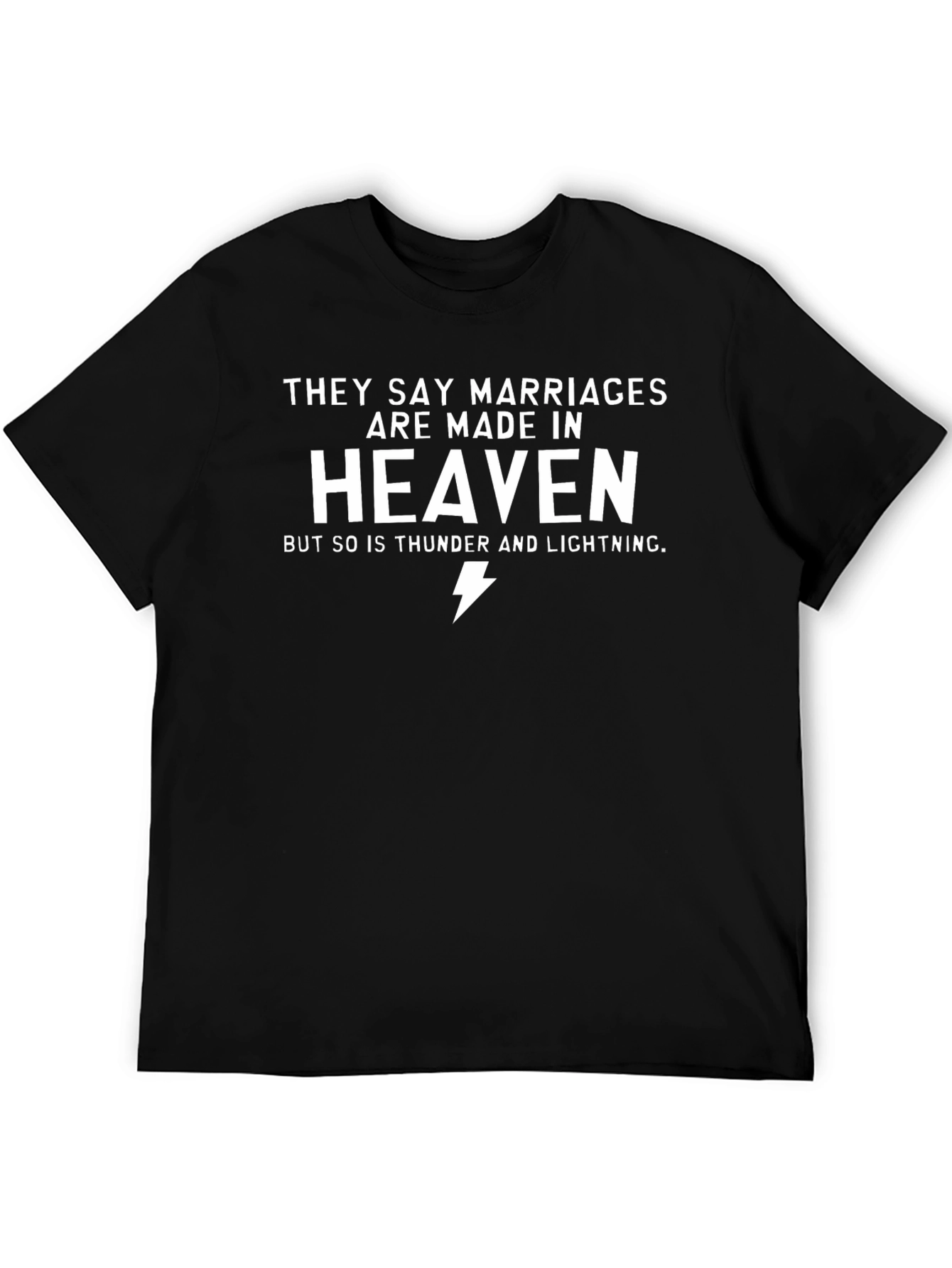 Marriages Made In Heaven Humor T-Shirt