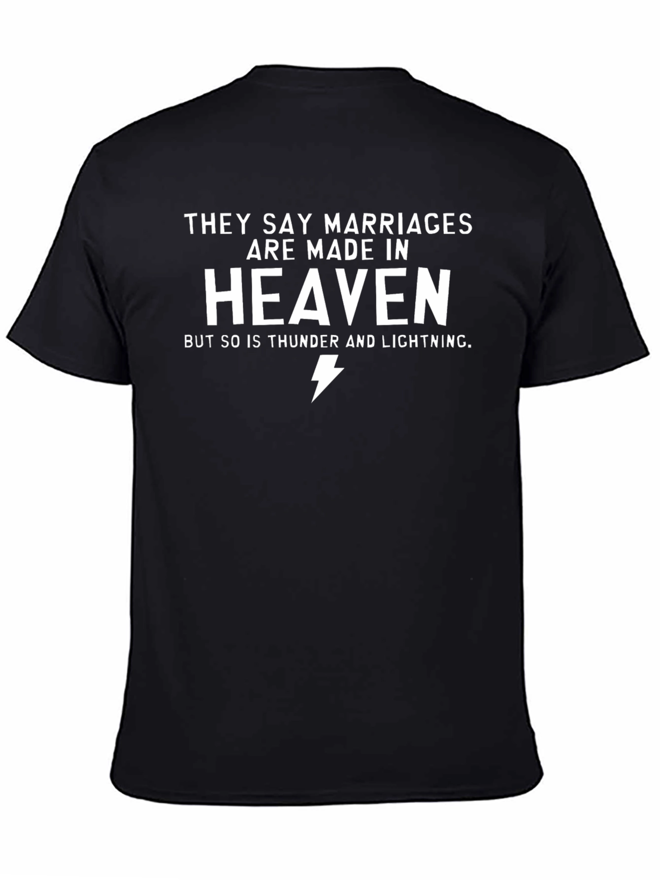 Marriages Made In Heaven Humor T-Shirt