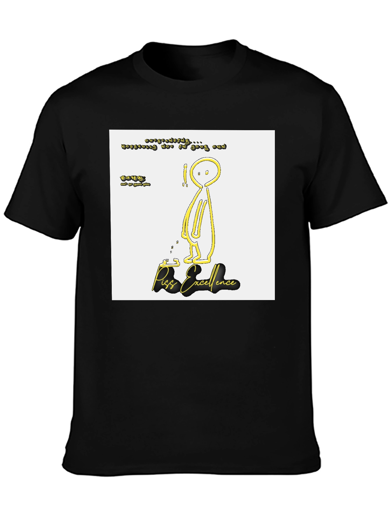 Piss Excellence Graphic Tee - Edgy Humor Shirt