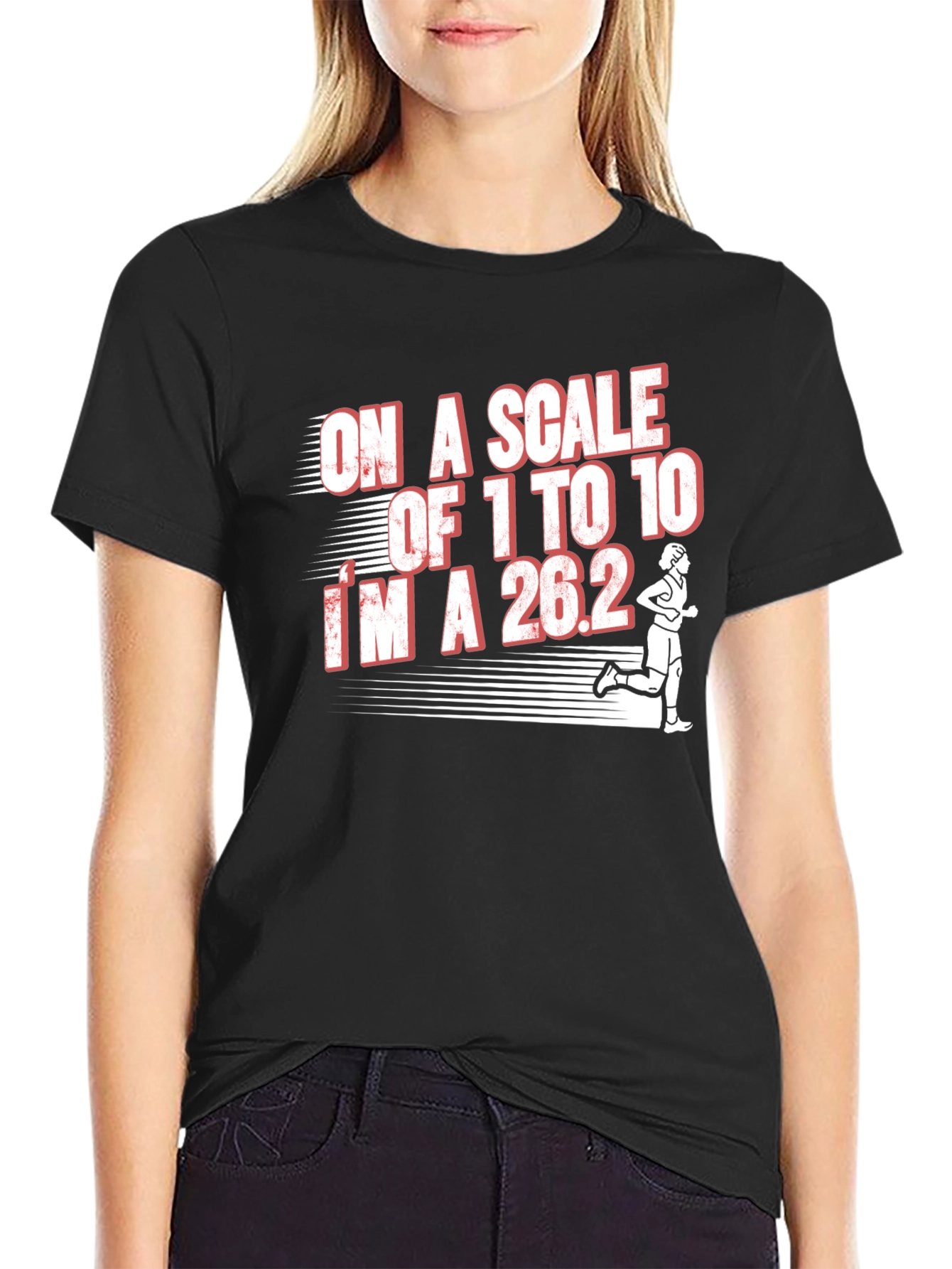 Marathon Runner T-Shirt - On a Scale of 1 to 10 Im a 26.2