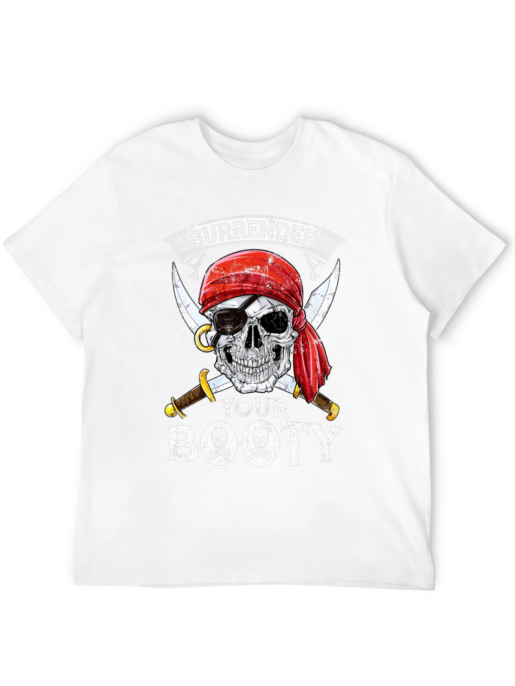Surrender Your Booty Pirate Skull T-Shirt