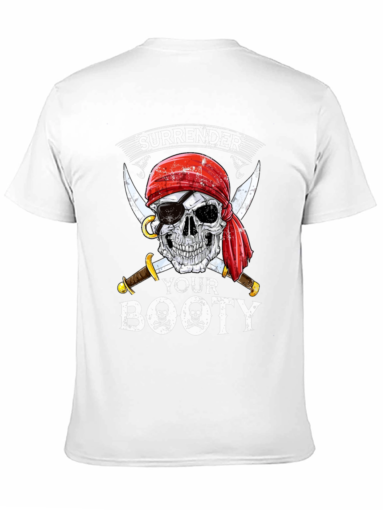 Surrender Your Booty Pirate Skull T-Shirt