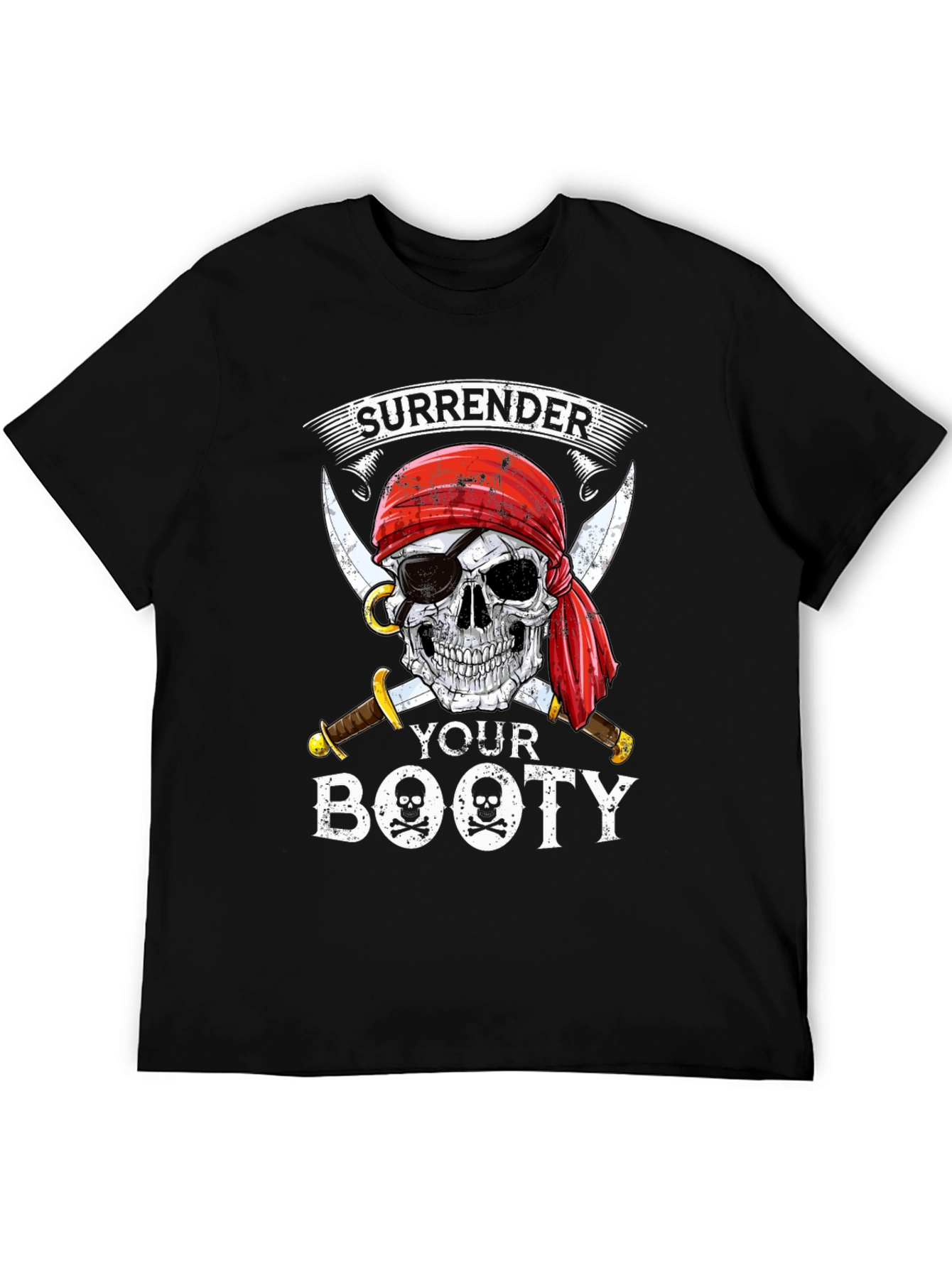 Surrender Your Booty Pirate Skull T-Shirt