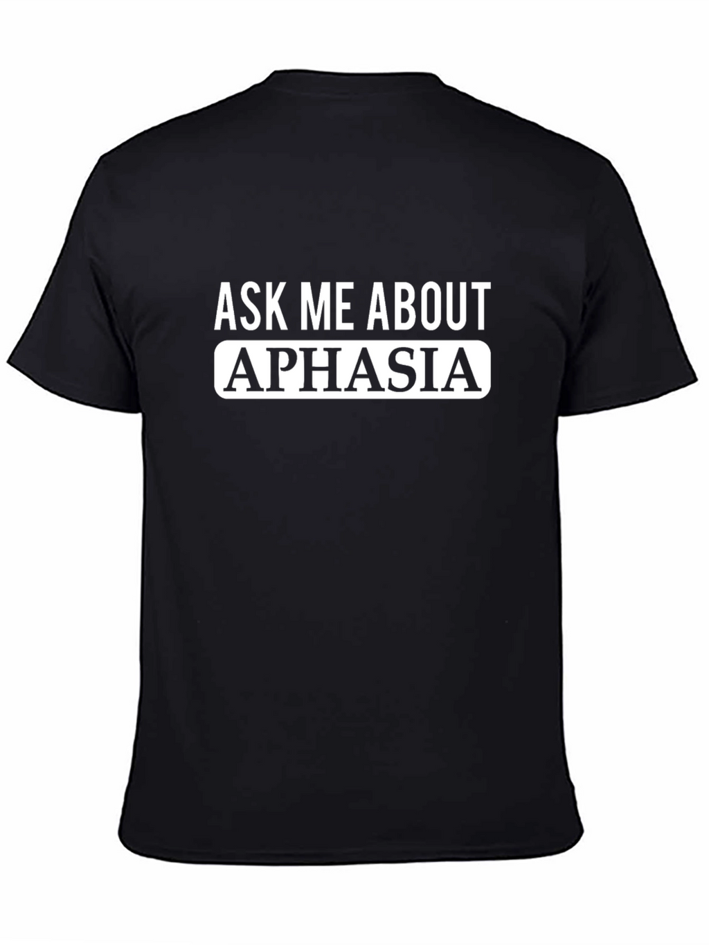 Ask Me About Aphasia T-Shirt
