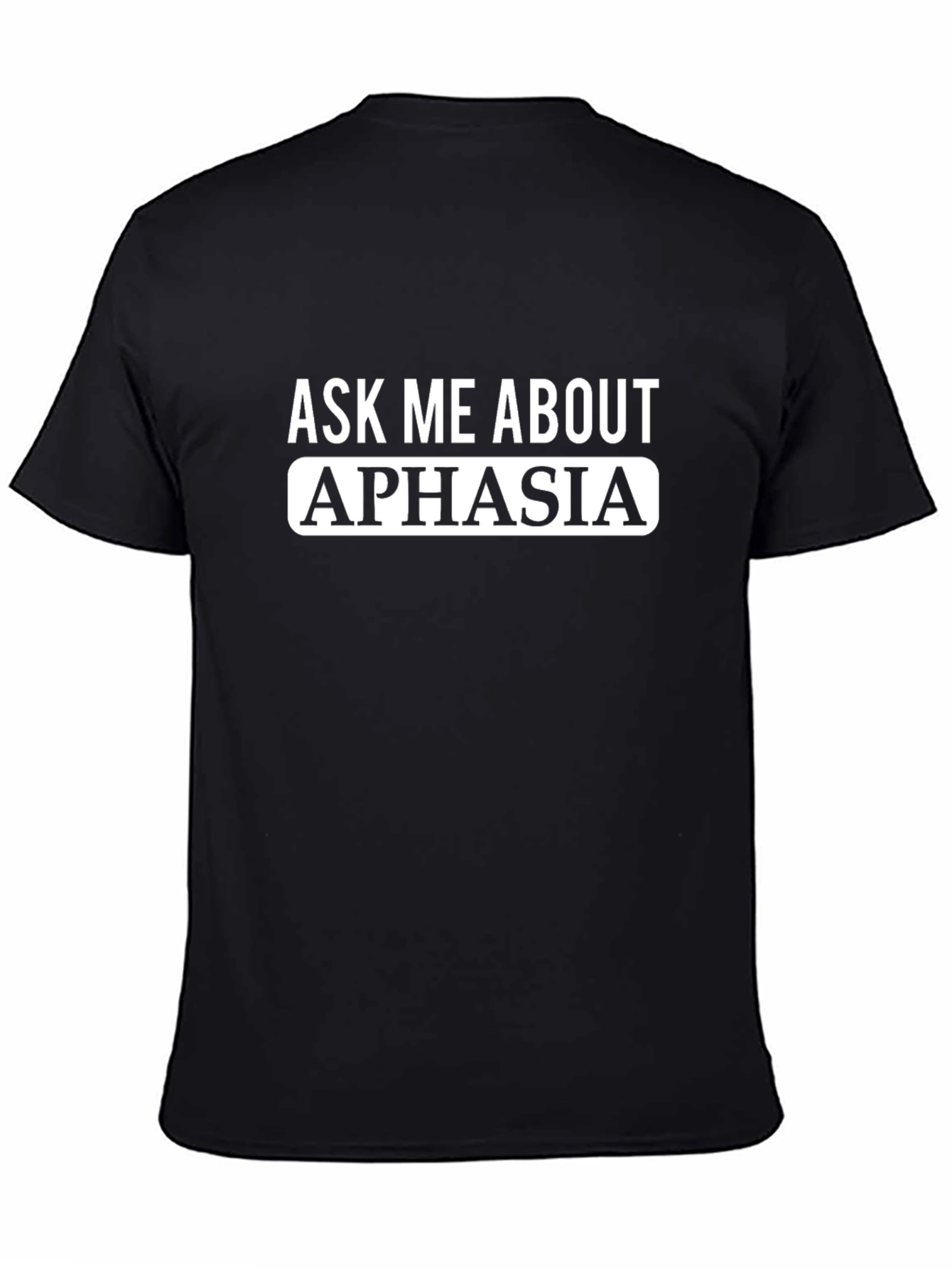 Ask Me About Aphasia T-Shirt