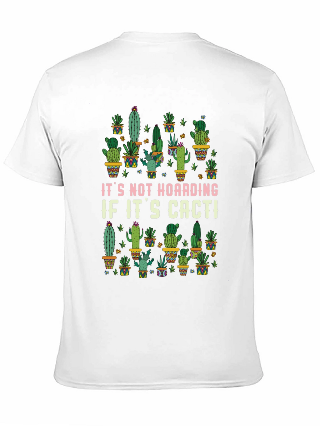 Funny Cactus Lover T-Shirt - Its Not Hoarding!