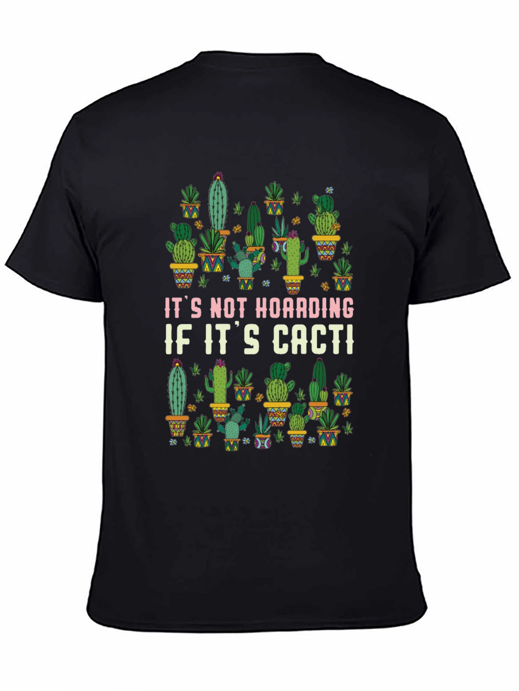 Funny Cactus Lover T-Shirt - Its Not Hoarding!