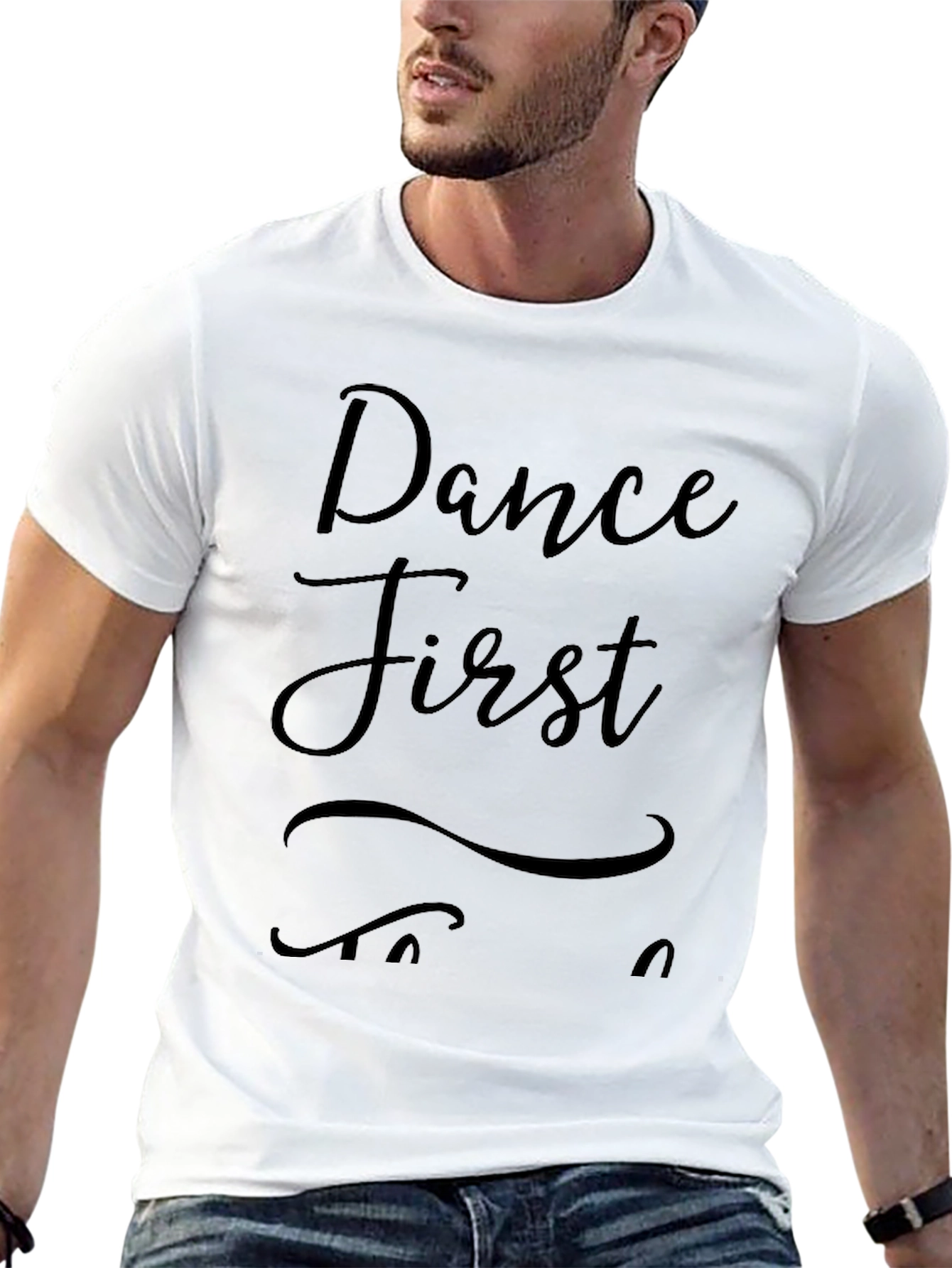 Dance First Think Later Black T-Shirt