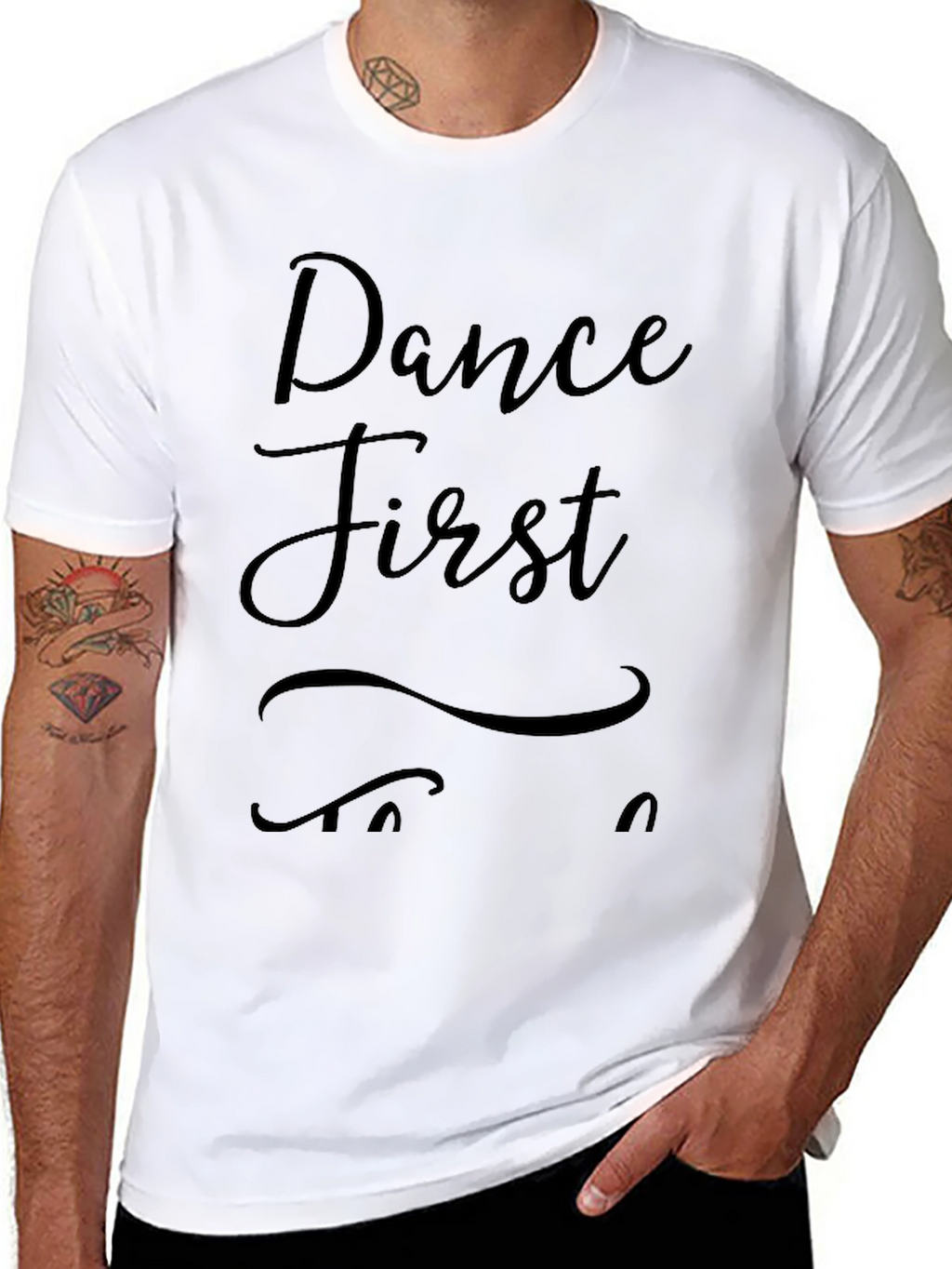 Dance First Think Later Black T-Shirt