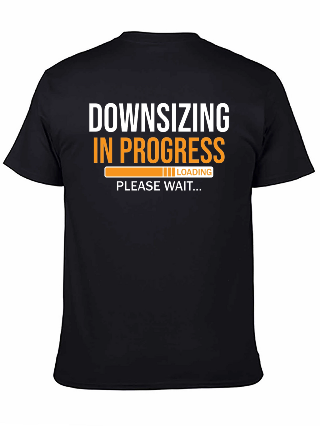Downsizing in Progress Funny T-Shirt