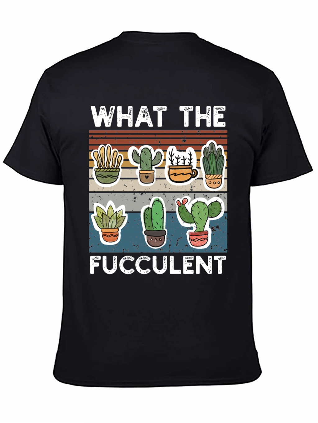 Funny Succulent T-Shirt - What the Fucculent Cactus Design