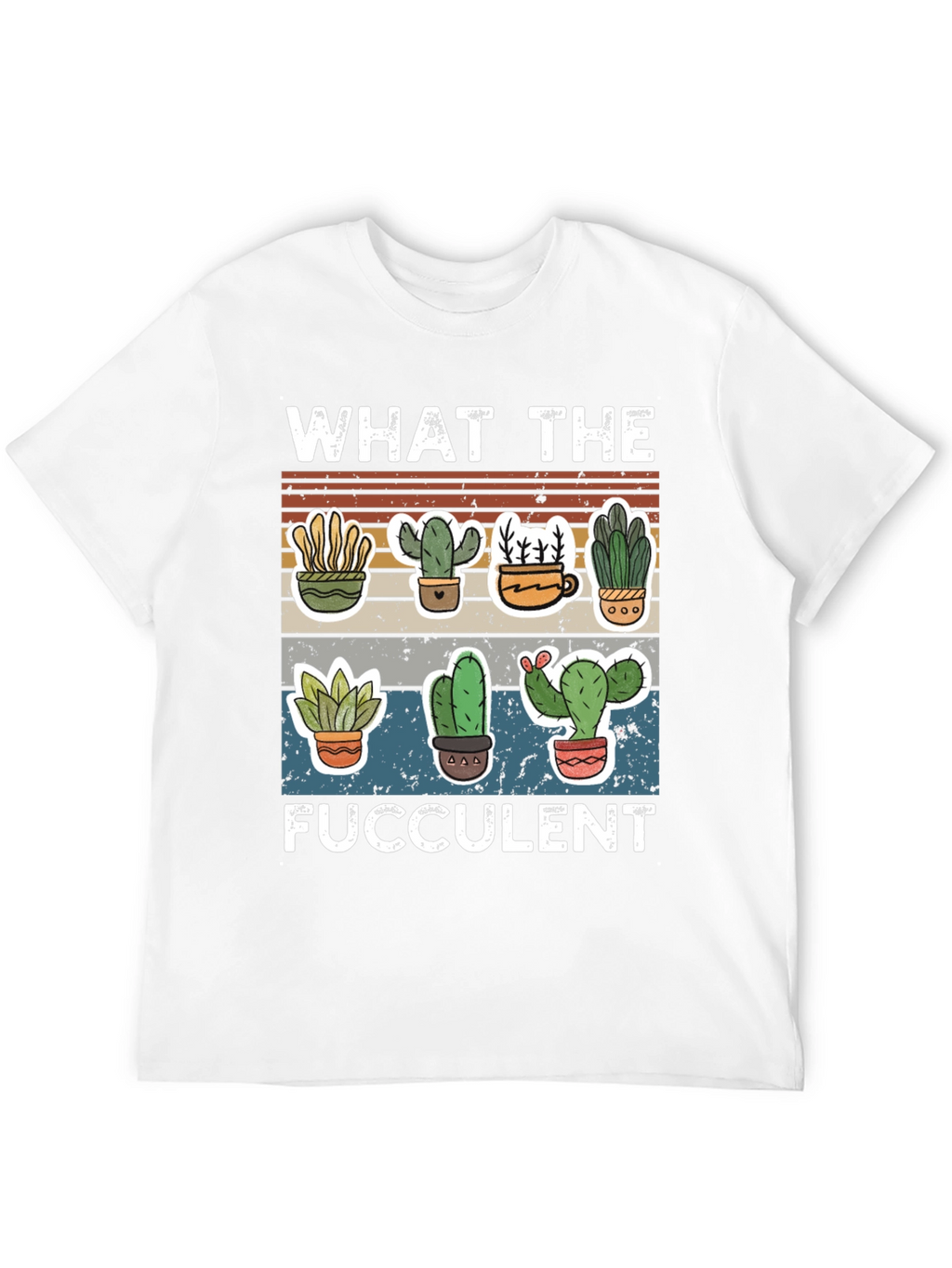 Funny Succulent T-Shirt - What the Fucculent Cactus Design
