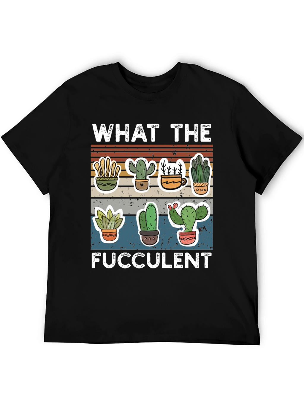 Funny Succulent T-Shirt - What the Fucculent Cactus Design