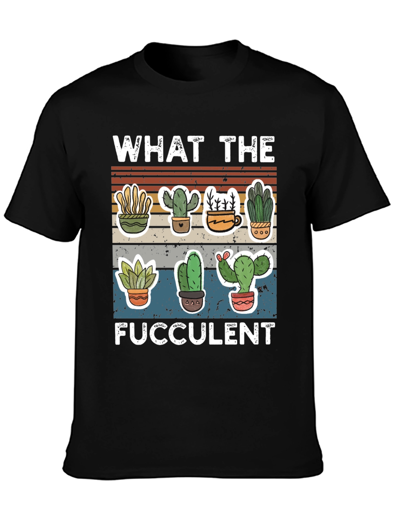 Funny Succulent T-Shirt - What the Fucculent Cactus Design