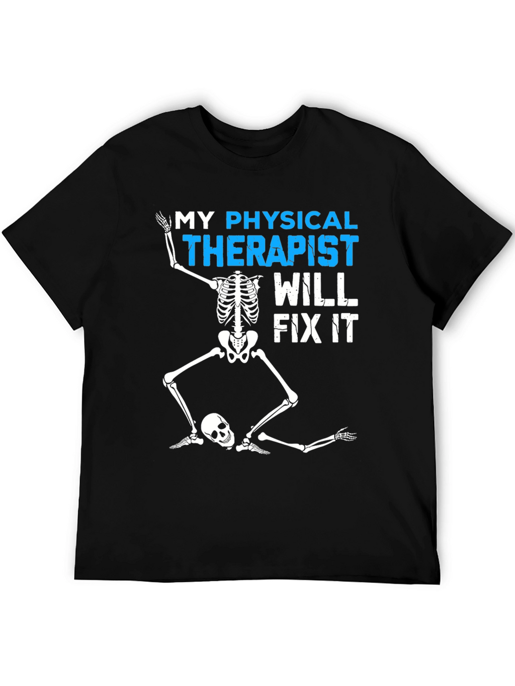 Funny Physical Therapist Skeleton T-Shirt