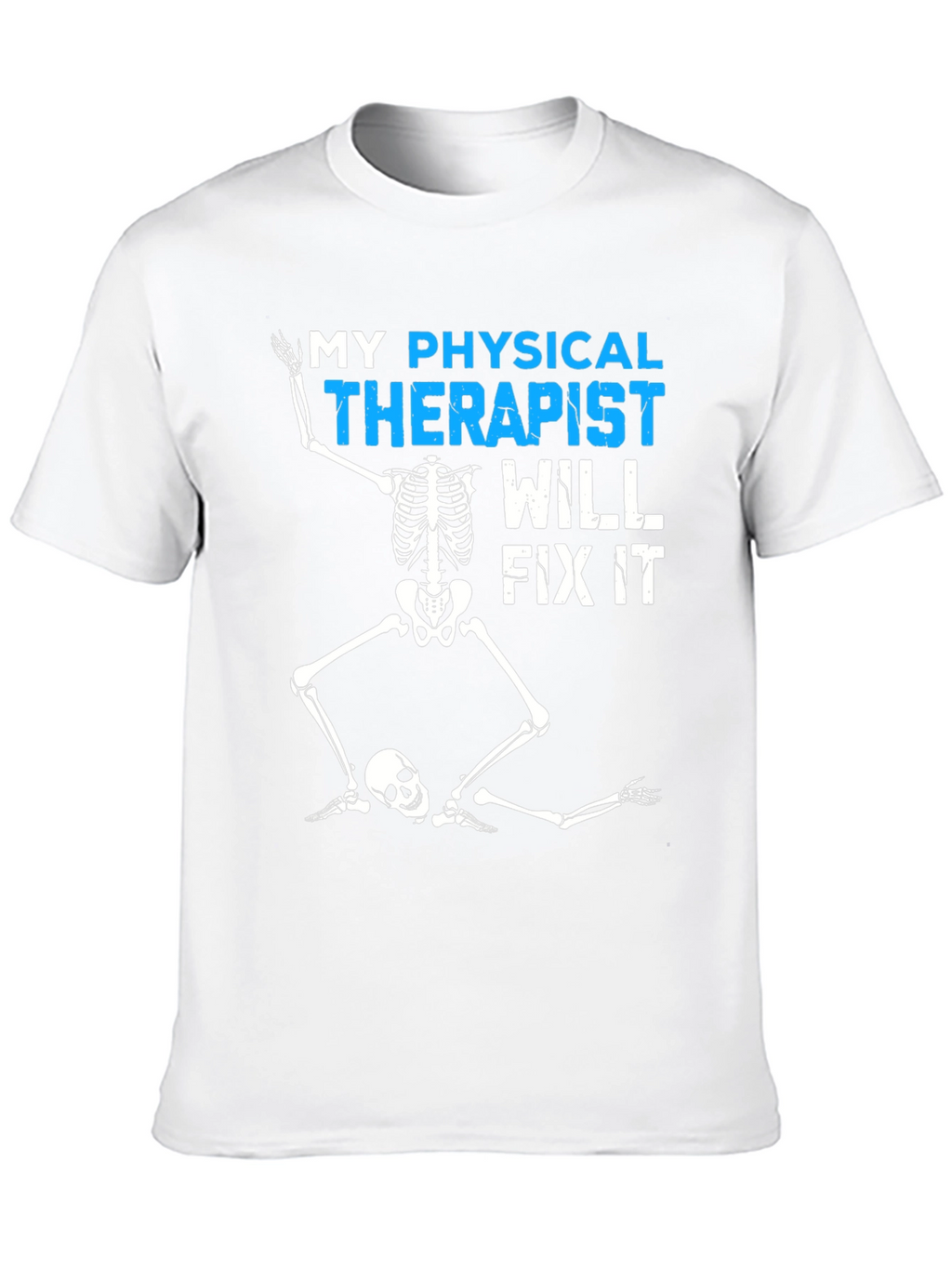 Funny Physical Therapist Skeleton T-Shirt