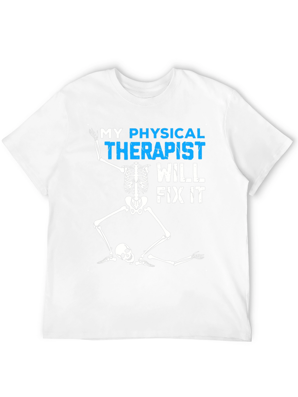 Funny Physical Therapist Skeleton T-Shirt