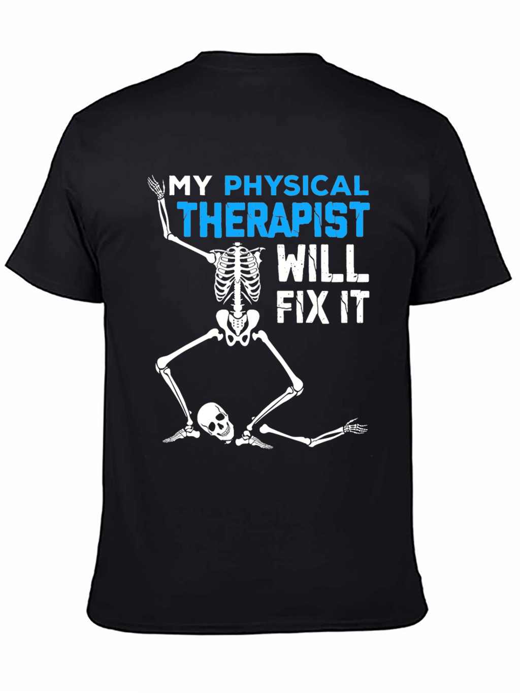 Funny Physical Therapist Skeleton T-Shirt