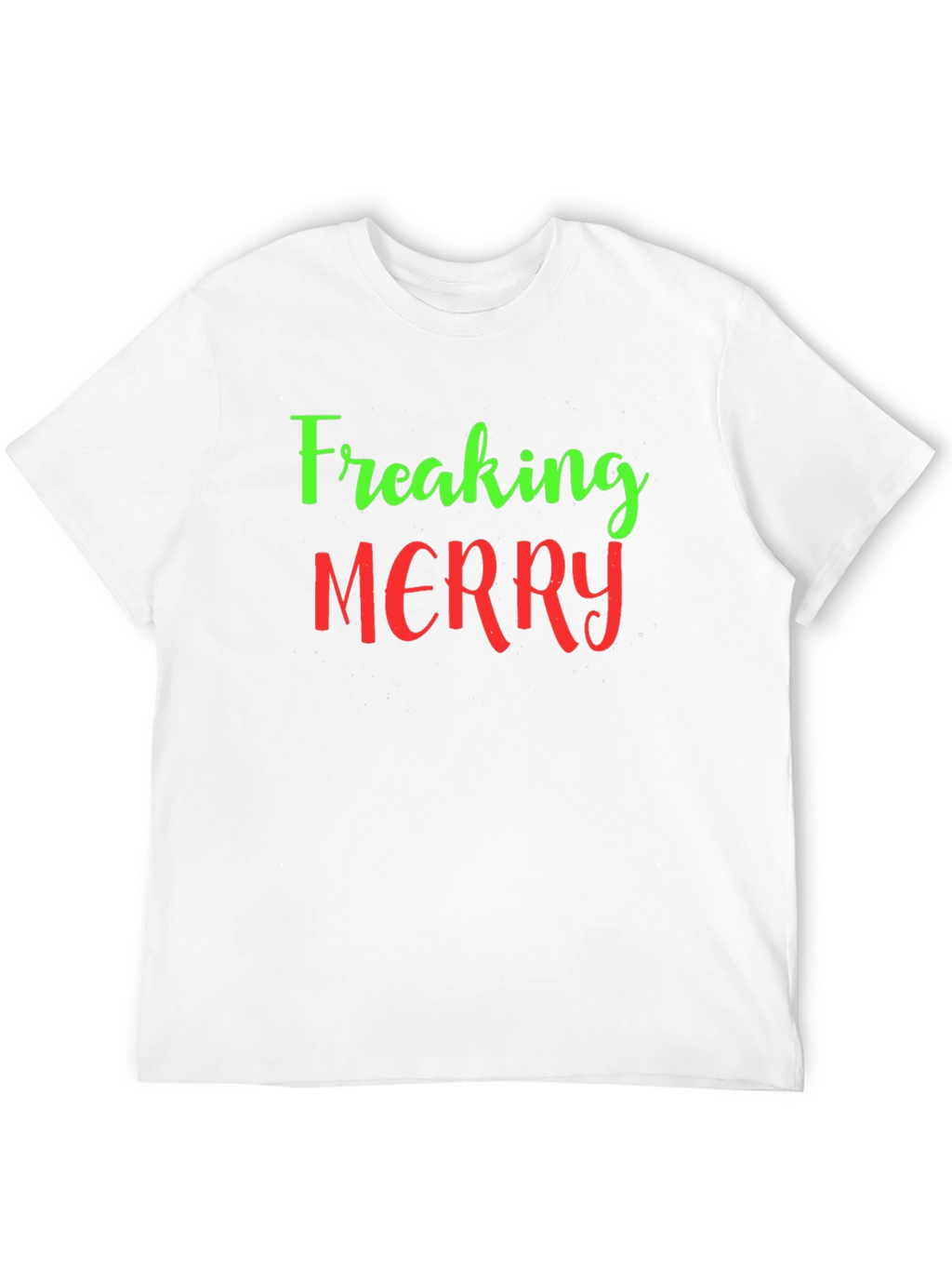 Freaking Merry Christmas Holiday T-Shirt