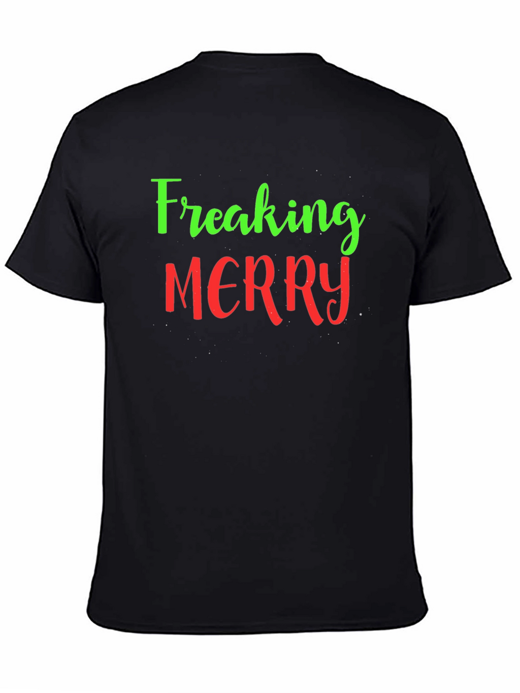 Freaking Merry Christmas Holiday T-Shirt