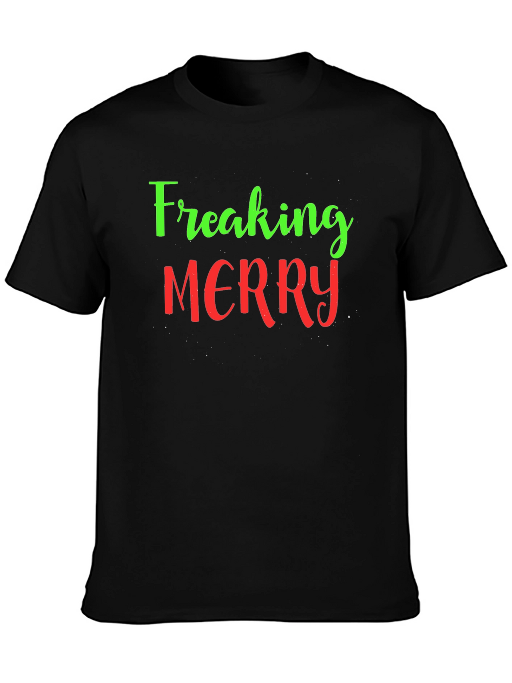 Freaking Merry Christmas Holiday T-Shirt
