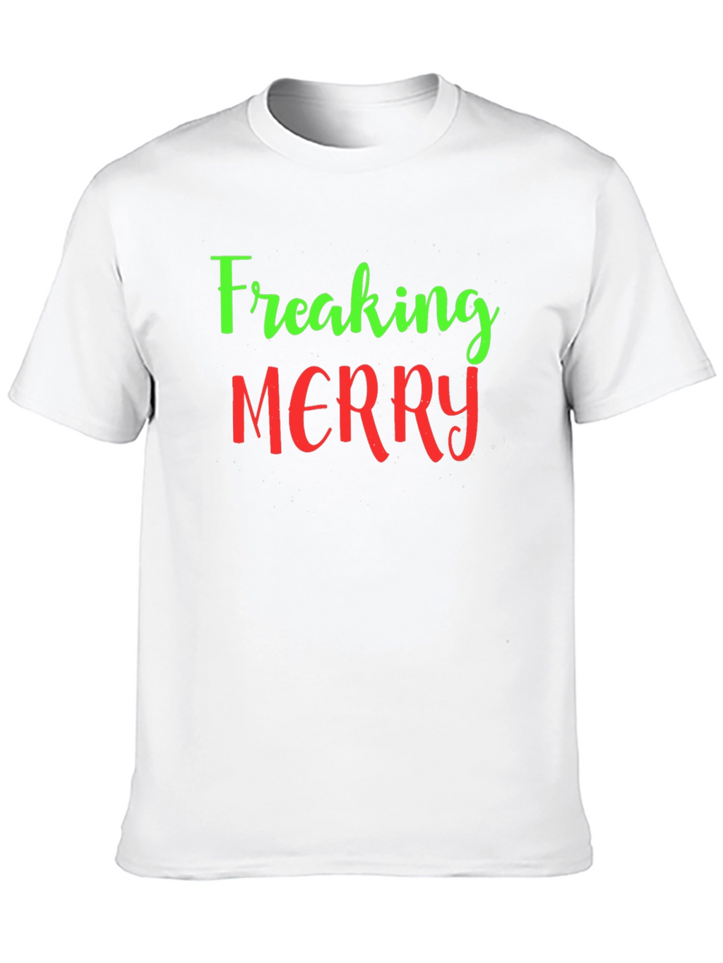 Freaking Merry Christmas Holiday T-Shirt