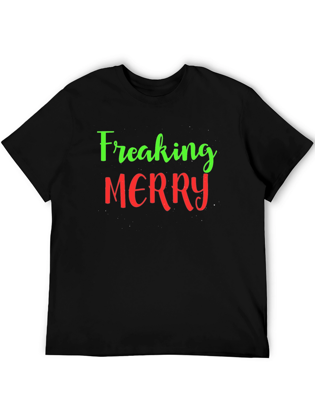 Freaking Merry Christmas Holiday T-Shirt