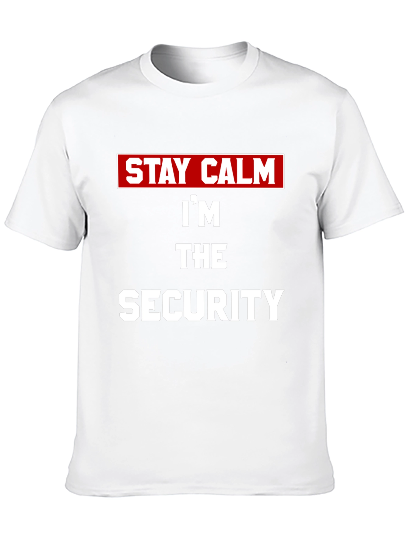 Stay Calm Im The Security T-Shirt