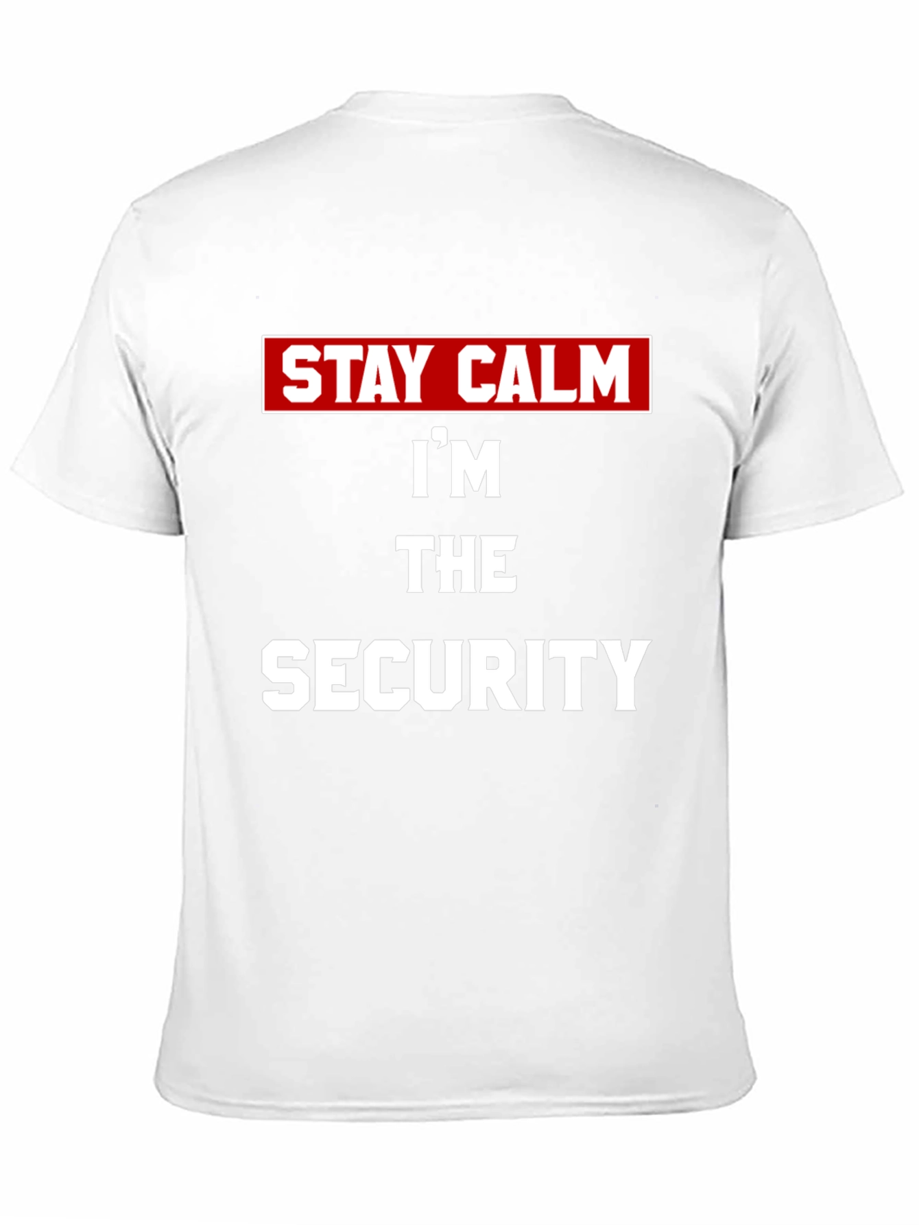 Stay Calm Im The Security T-Shirt