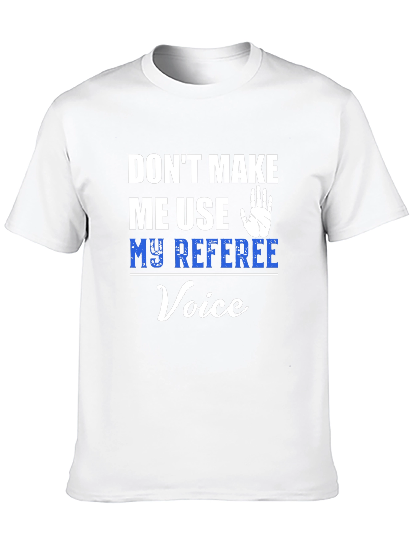 Referee Voice T-Shirt - Funny Umpire Tee