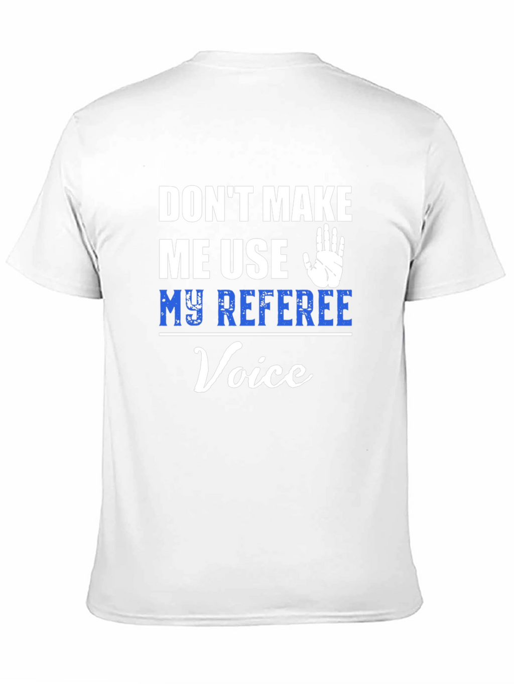 Referee Voice T-Shirt - Funny Umpire Tee