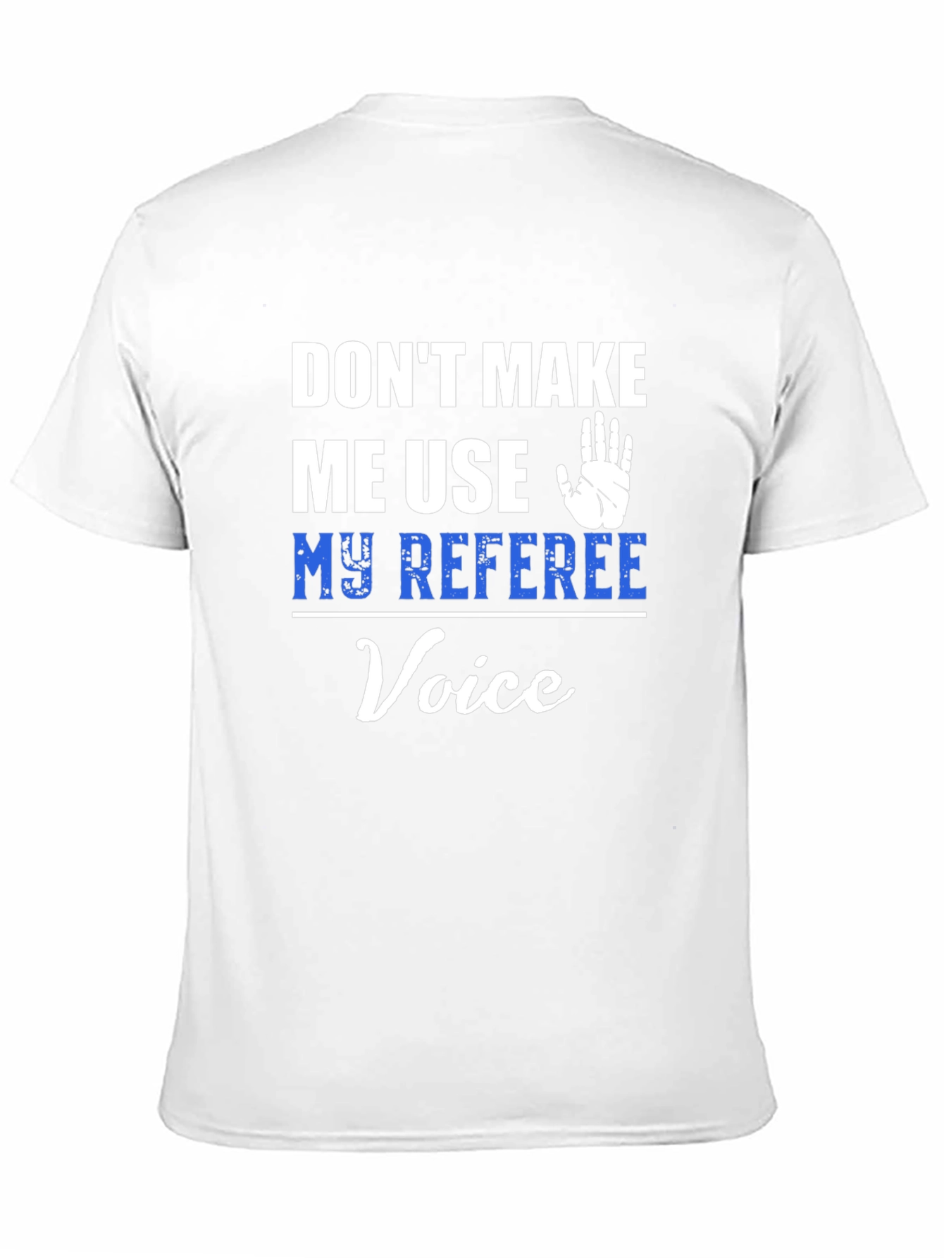 Referee Voice T-Shirt - Funny Umpire Tee