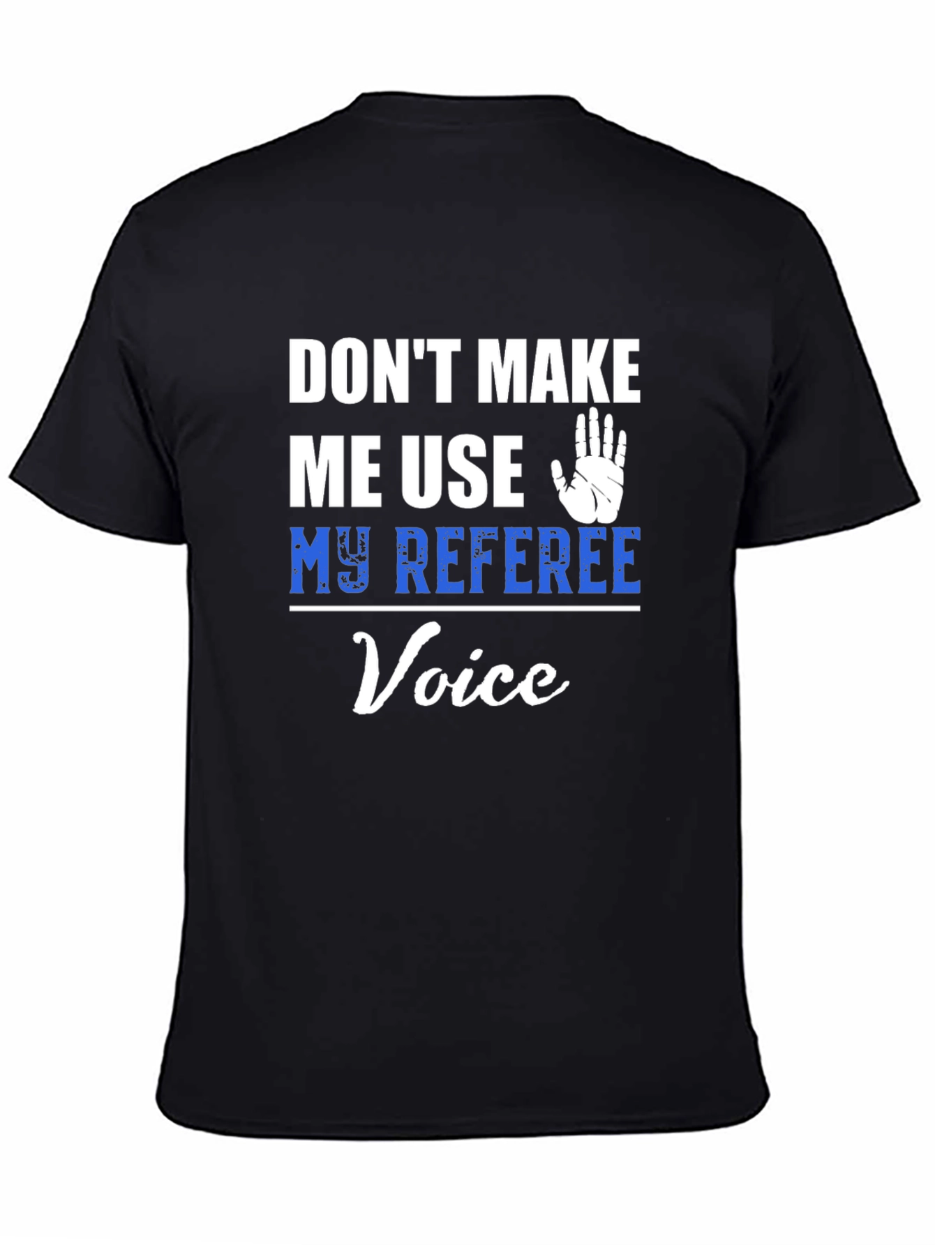 Referee Voice T-Shirt - Funny Umpire Tee