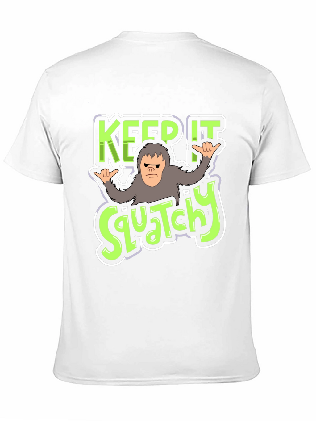Keep It Squatchy Bigfoot T-Shirt