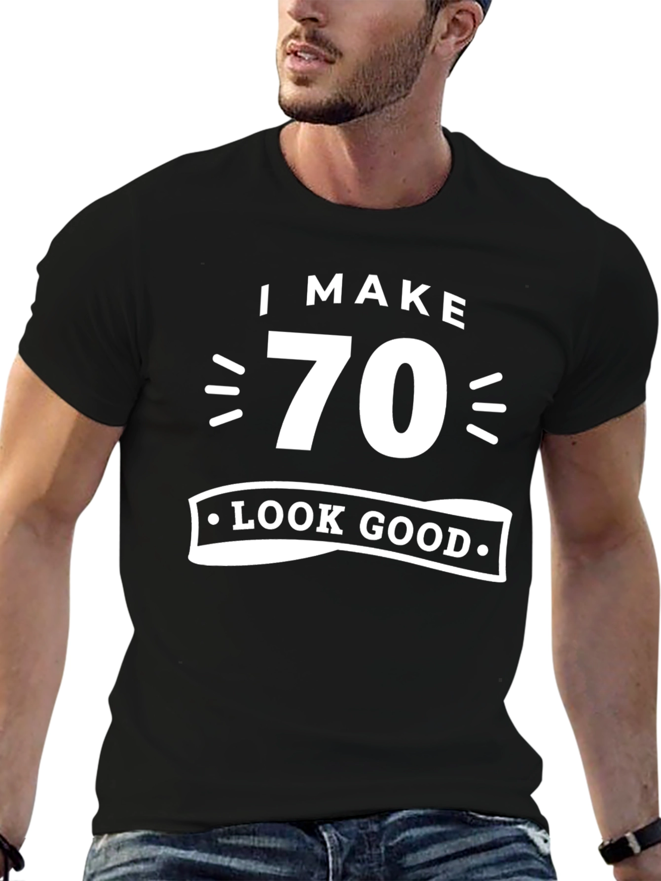 I Make 70 Look Good T-Shirt Birthday Gift