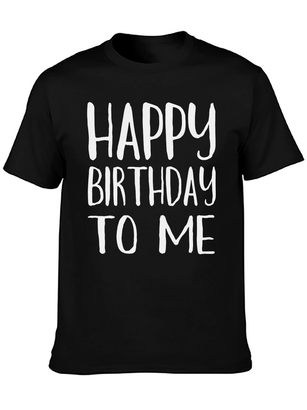 Happy Birthday To Me Graphic T-Shirt