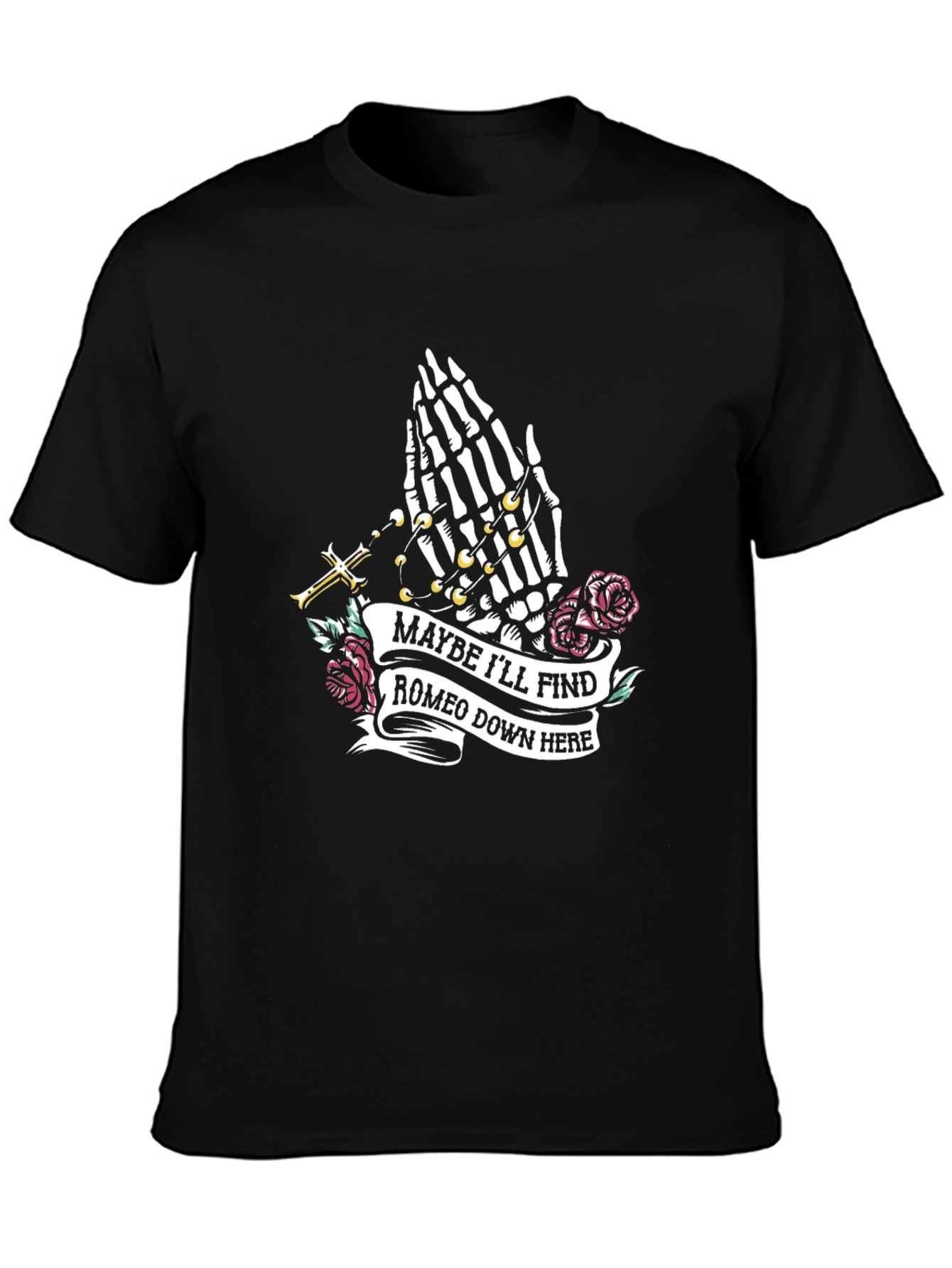 Maybe Ill Find Romeo T-Shirt