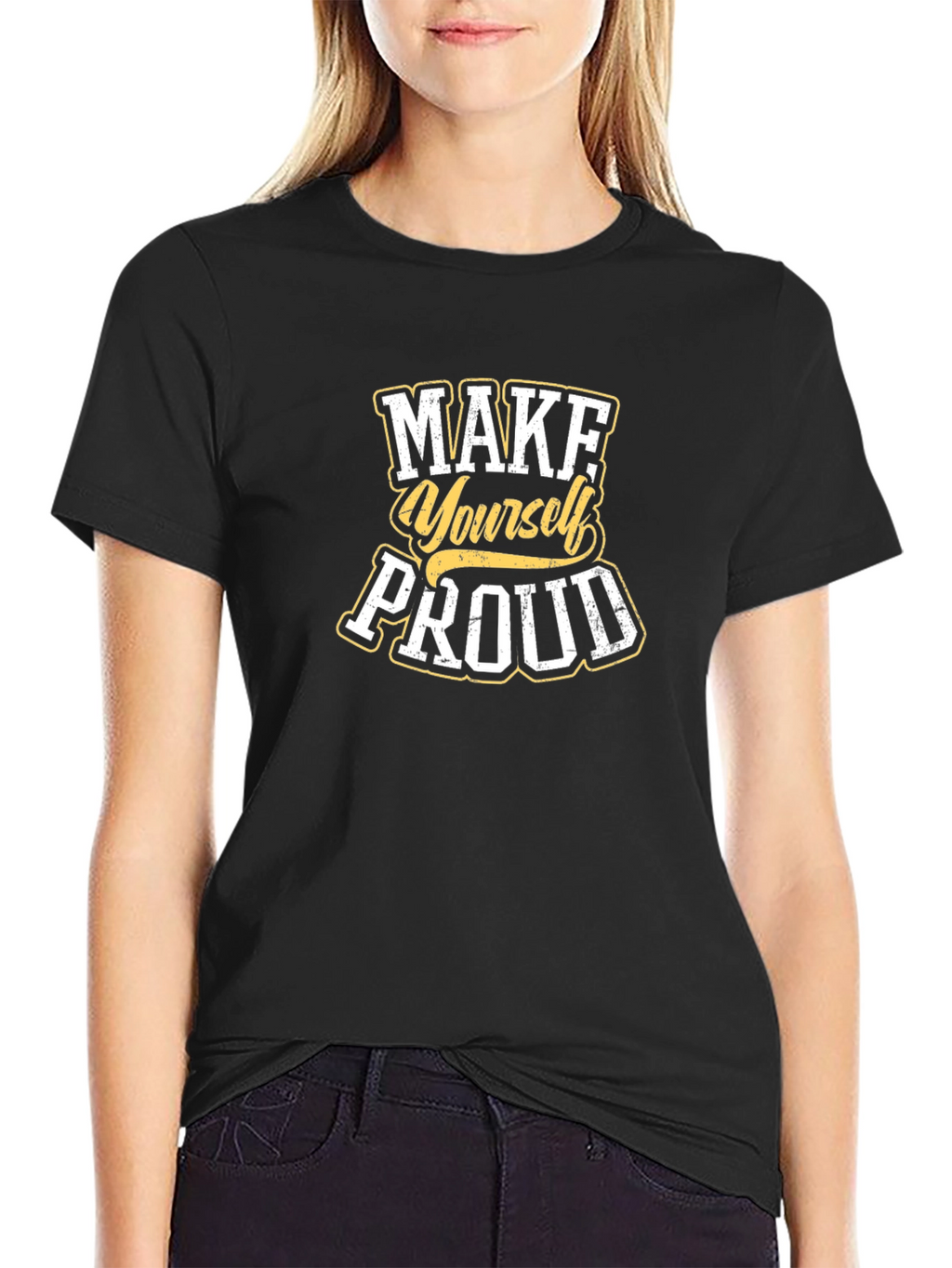 Make Yourself Proud Black T-Shirt