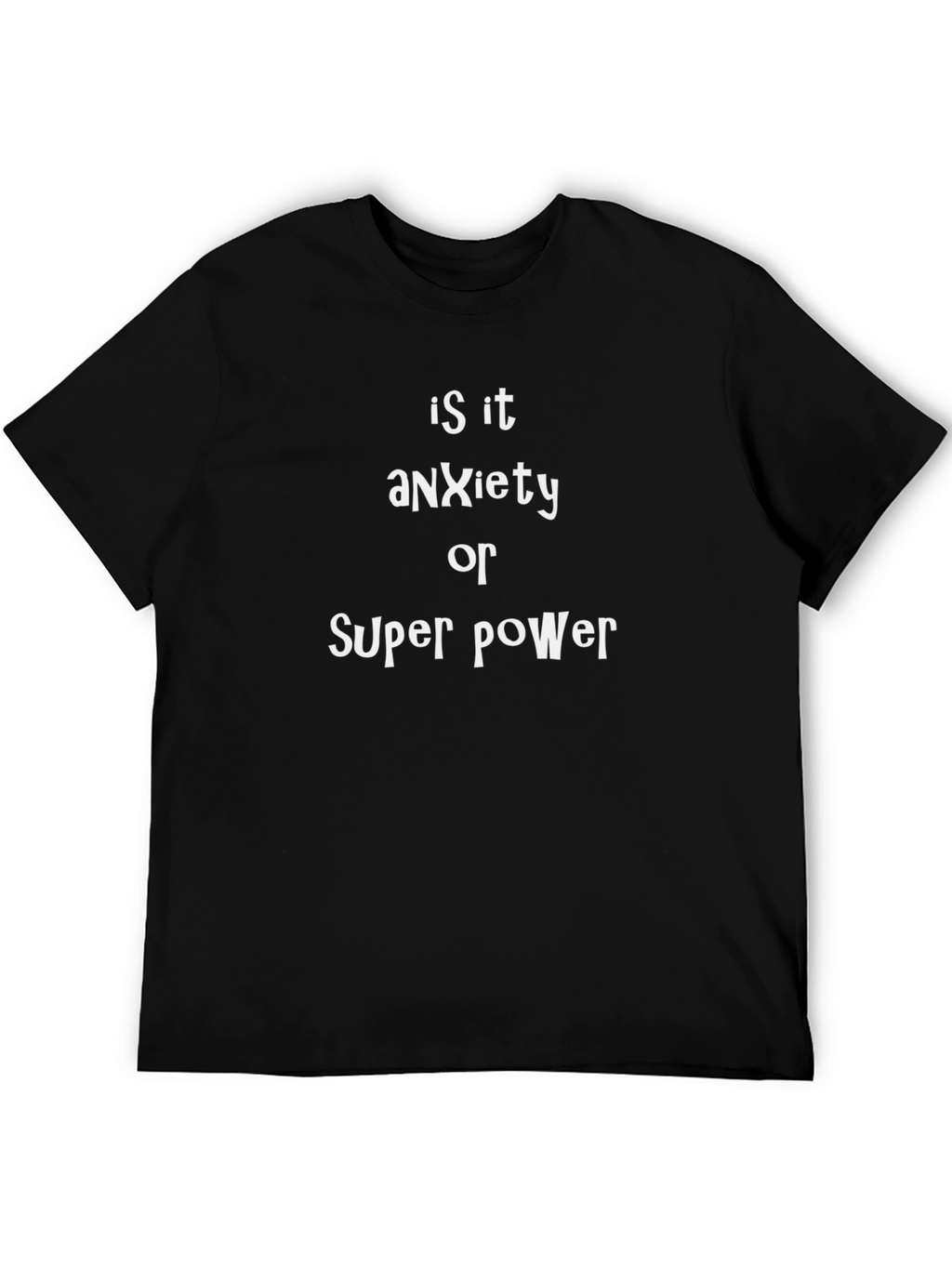 Anxiety or Super Power Black Graphic T-Shirt