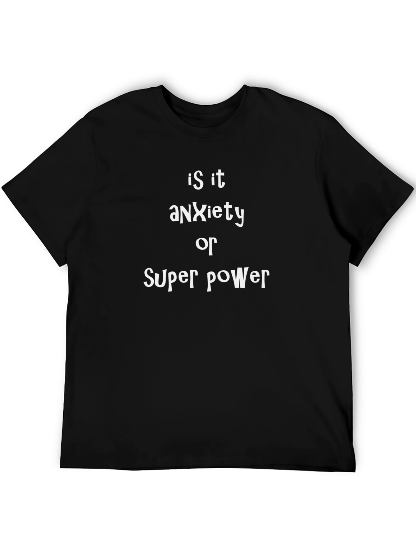 Anxiety or Super Power Black Graphic T-Shirt