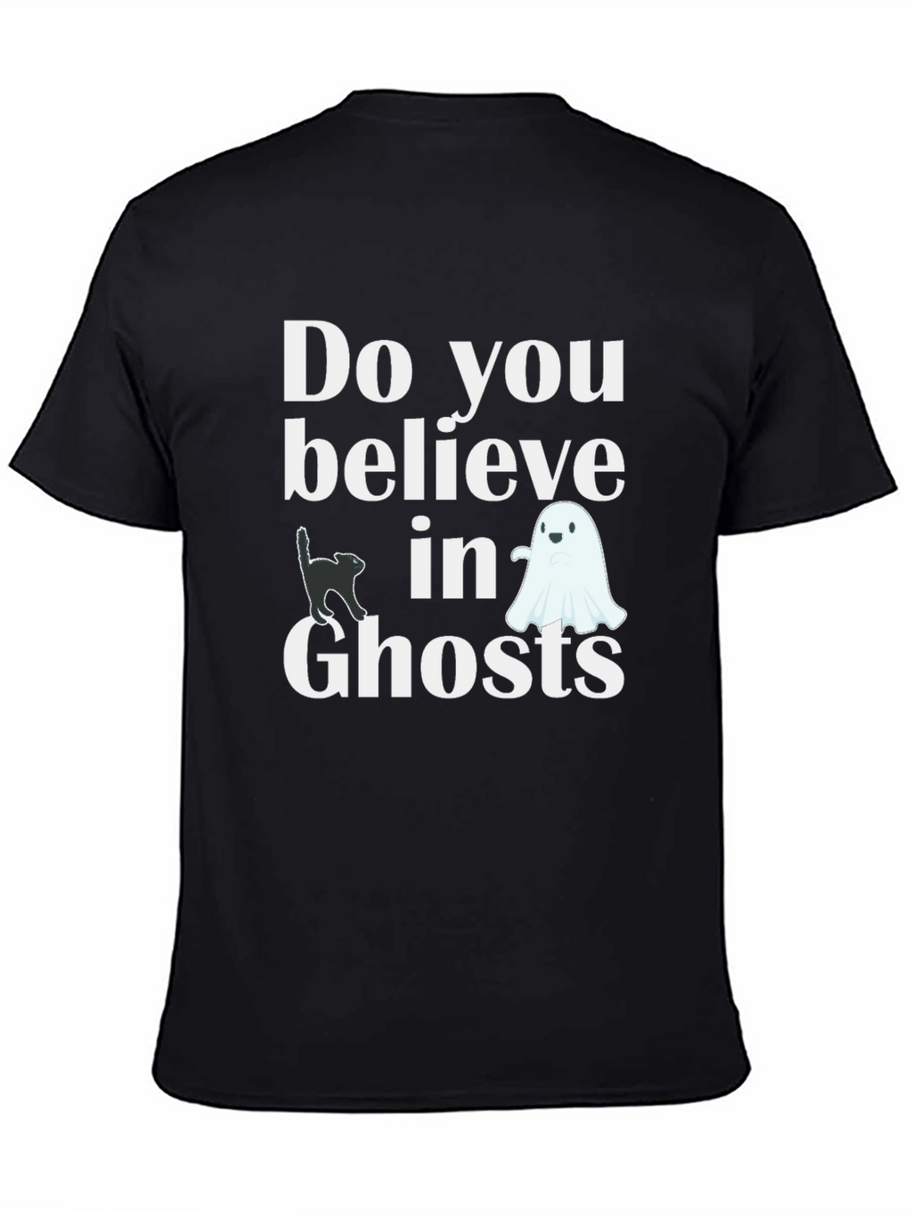 Do You Believe In Ghosts T-Shirt