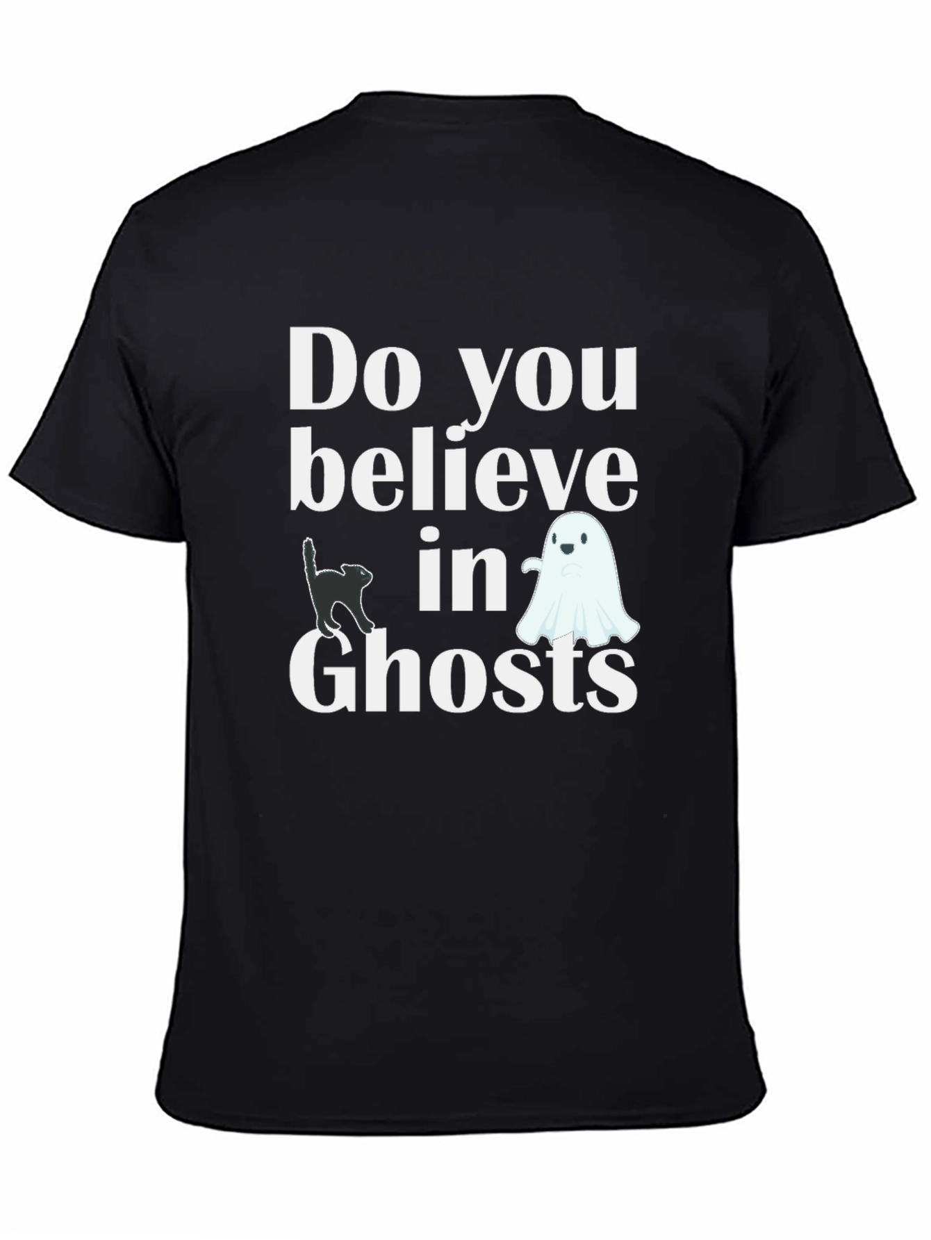 Do You Believe In Ghosts T-Shirt