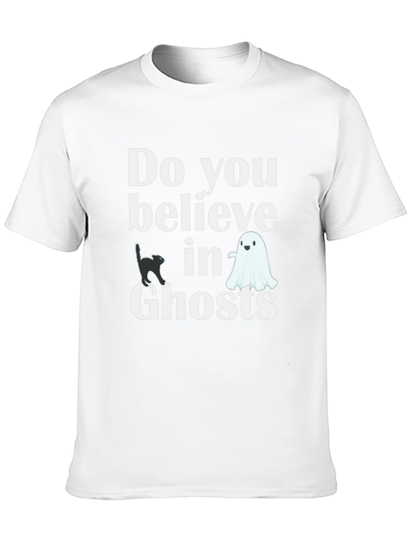 Do You Believe In Ghosts T-Shirt