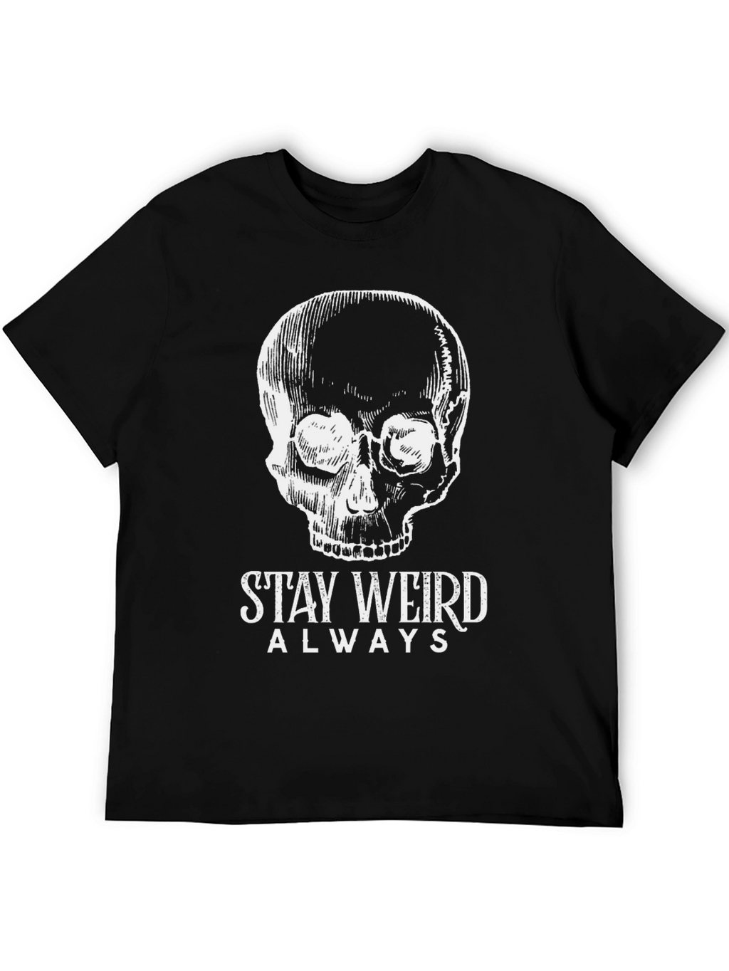 Stay Weird T-Shirt: Skull Design Comfy Cotton Blend