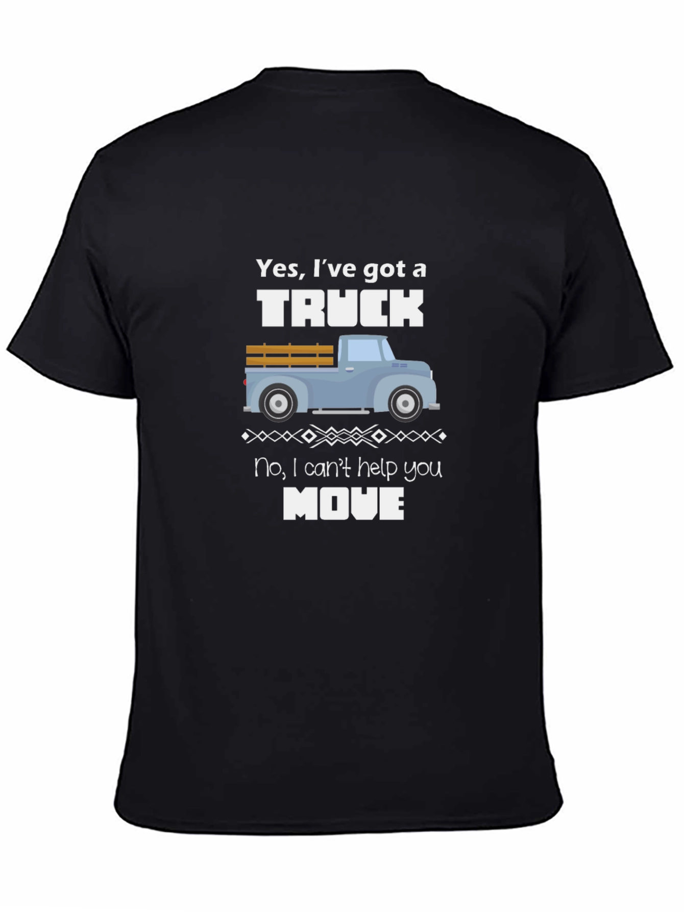Truck Graphic T-Shirt - Yes Ive Got a Truck Funny Tee