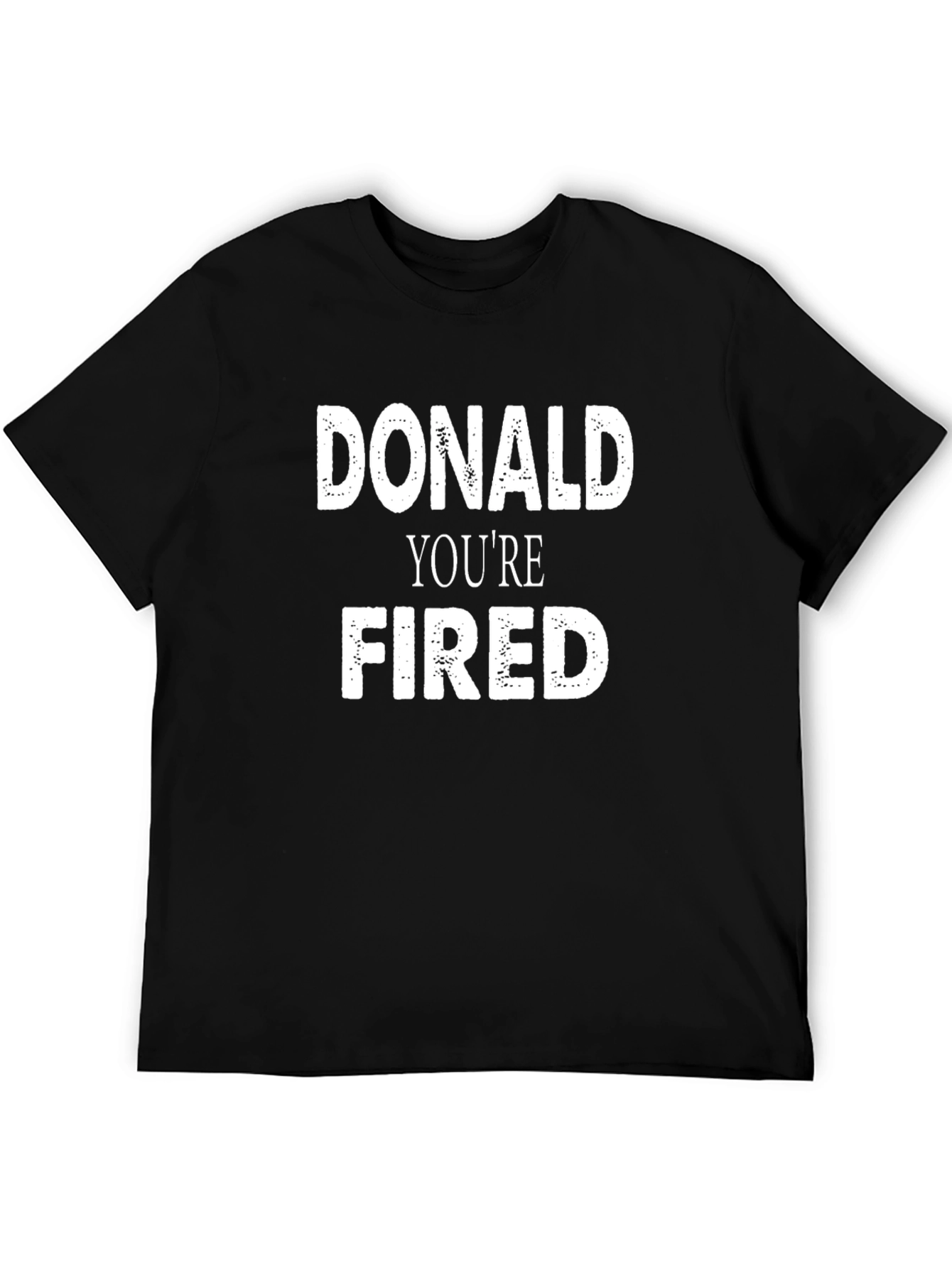 Donald Youre Fired T-Shirt