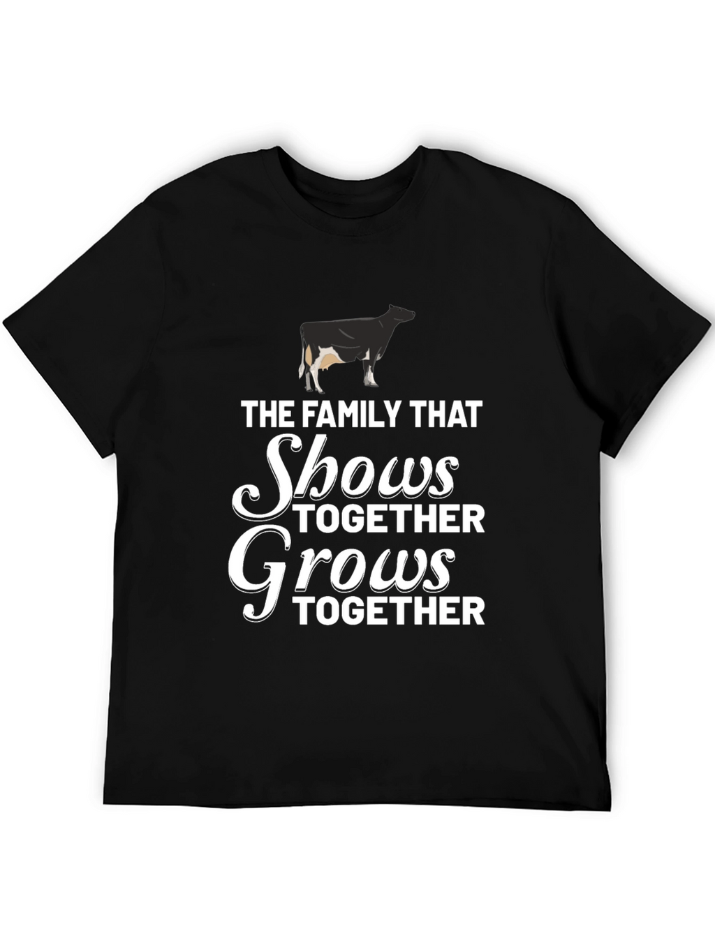 Family That Shows Together Grows Together T-Shirt